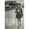 In the Nick of Time: An autobiography