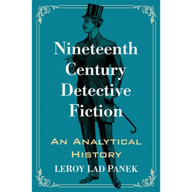 Nineteenth Century Detective Fiction: An Analytical History