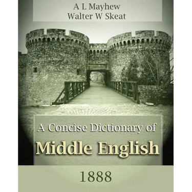 A Concise Dictionary of Middle English (1888)
