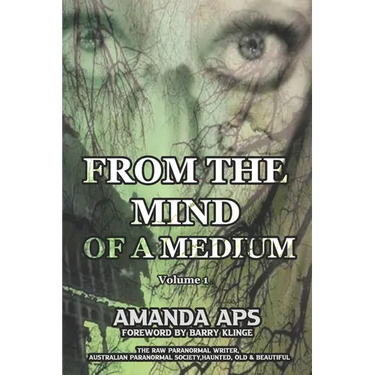 From the mind of a medium: Volume 1