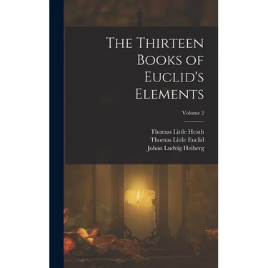 The Thirteen Books of Euclid's Elements; Volume 2
