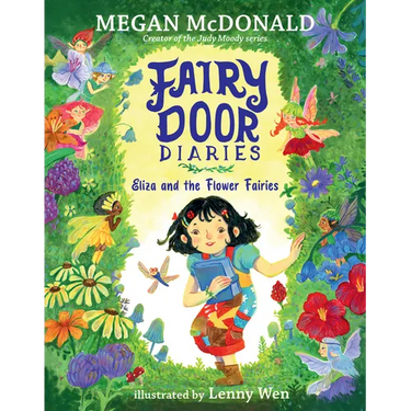 Fairy Door Diaries: Eliza and the Flower Fairies: (A Magical, Whimsical Chapter Book about Fairies and Friendship for Early Readers Ages 5-9 in Grades