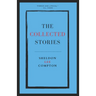 The Collected Stories: Sheldon Lee Compton
