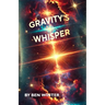 Gravity's Whisper