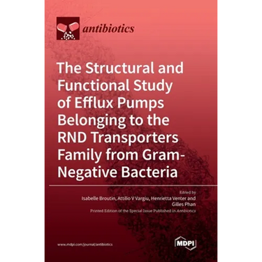 The Structural and Functional Study of Efflux Pumps Belonging to the RND Transporters Family from Gram-Negative Bacteria