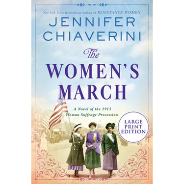 The Women's March: A Novel of the 1913 Woman Suffrage Procession