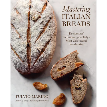 Mastering Italian Breads: Recipes and Techniques from Italy's Most Celebrated Breadmaker