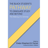 The Black Student's Pathway to Graduate Study and Beyond: The Making of a Scholar