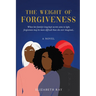 The Weight of Forgiveness