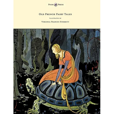 Old French Fairy Tales - Illustrated by Virginia Frances Sterrett