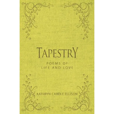 Tapestry: Poems of Life and Love