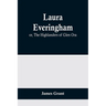 Laura Everingham; or, The Highlanders of Glen Ora