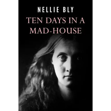 Ten Days In a Mad-House