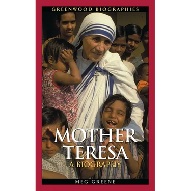 Mother Teresa: A Biography