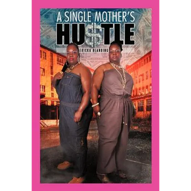 A Single Mother's Hu$tle