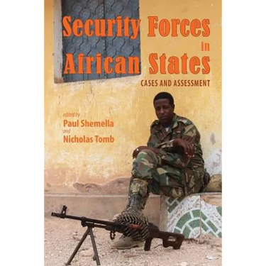 Security Forces in African States: Cases and Assessment