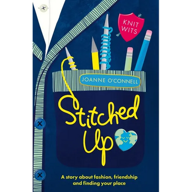 Stitched Up: A Story about Fashion, Friendship and Finding Your Place