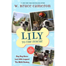 Lily to the Rescue Bind-Up Books 4-6: Dog Dog Goose, Lost Little Leopard, and the Misfit Donkey