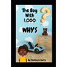 The Boy With 1,000 WHY'S: Questions every kid NEED answered!