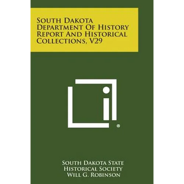 South Dakota Department of History Report and Historical Collections, V29