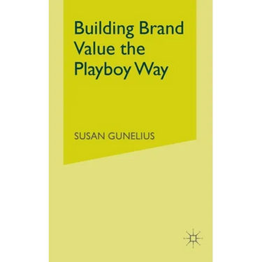 Building Brand Value the Playboy Way