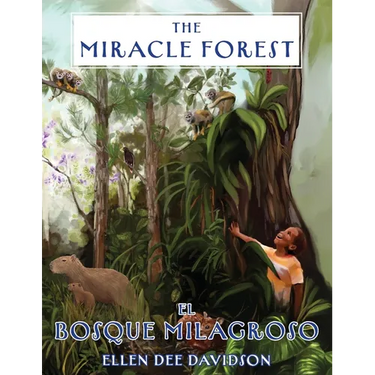 The Miracle Forest: A True Story