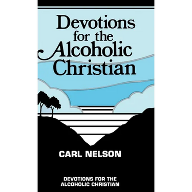 Devotions for the Alcoholic Christian