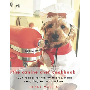 The Canine Chef Cookbook