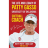 The Life and Legacy of Patty Gasso: University of Oklahoma Softball Coach