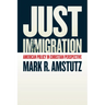 Just Immigration: American Policy in Christian Perspective