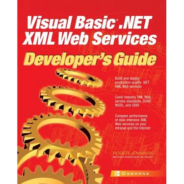 Visual Basic .Net XML Web Services Developer's Guide