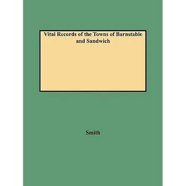 Vital Records of the Towns of Barnstable and Sandwich (1987)