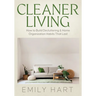 Cleaner Living: How to Build Decluttering & Home Organization Habits That Last