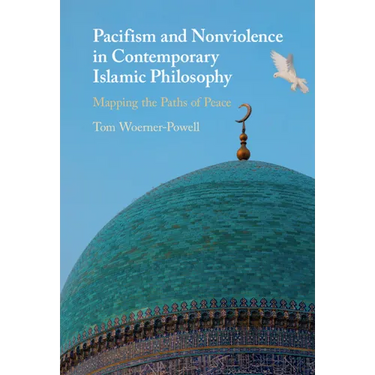 Pacifism and Non-Violence in Contemporary Islamic Philosophy