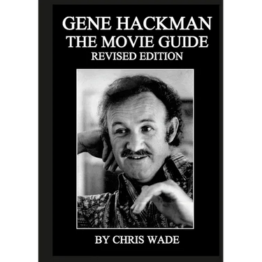 Gene Hackman: The Movie Guide