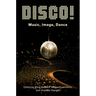 Disco!: Music, Image, Dance
