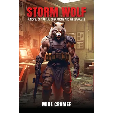 Storm Wolf: A Novel of Special Operations and Werewolves