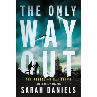 The Only Way Out: The Rebellion Has Begun