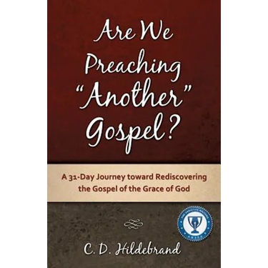 Are We Preaching Another Gospel?
