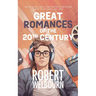 Great Romances of the 20th Century: What if life isn't actually like the movies?