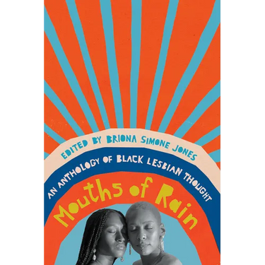 Mouths of Rain: An Anthology of Black Lesbian Thought