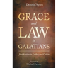 Grace and Law in Galatians: Justification in Luther and Calvin