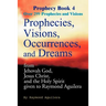 Prophecies, Visions, Occurrences, and Dreams: From Jehovah God, Jesus Christ, and the Holy Spirit Given to Raymond Aguilera Book 4
