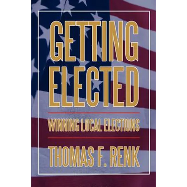 Getting Elected: Winning Local Elections