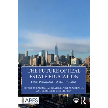 The Future of Real Estate Education: From Pedagogy to Technology