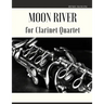 Moon River for Clarinet Quartet