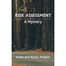 Risk Assessment: A Mystery