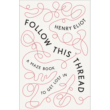 Follow This Thread: A Maze Book to Get Lost in