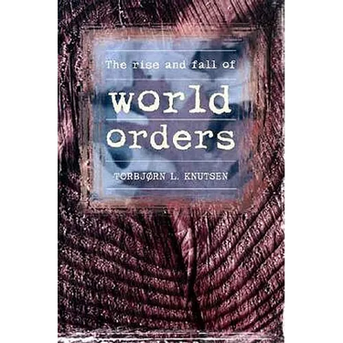 Rise and Fall of World Orders