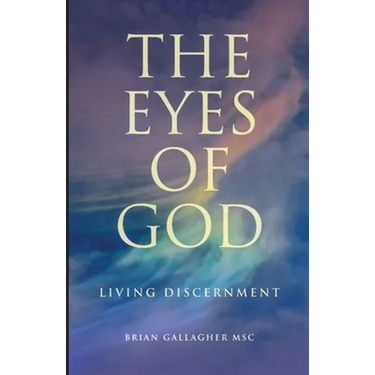 The Eyes of God: Living Discernment